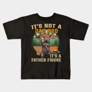 It's Not A Dad Bod It's Father Figure Funny Bear Beer Lovers Kids T-Shirt